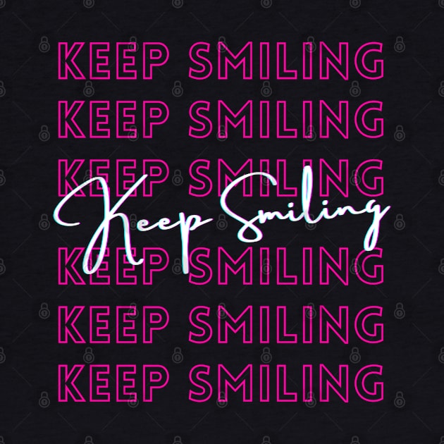 Keep smiling by PARABDI